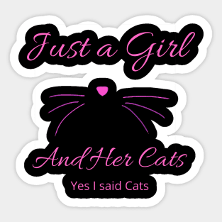 Just a Girl and Her Cats Sticker